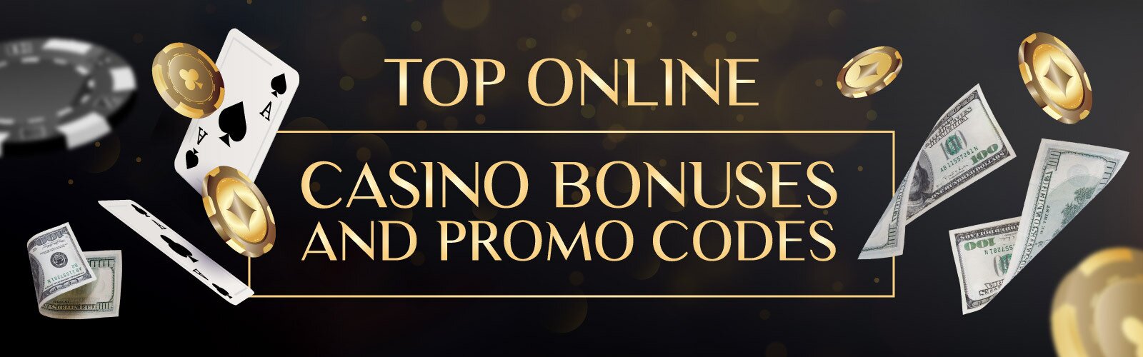 Top Online Casino Bonuses & Promo Codes Claim Your Extra Cash!