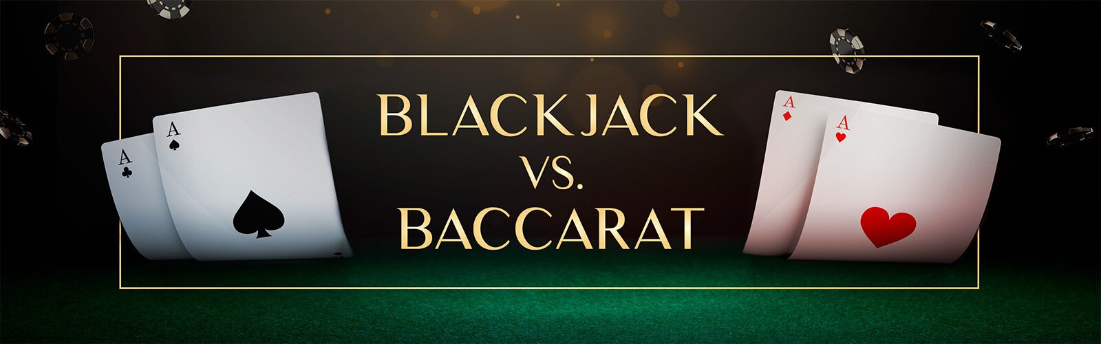 Blackjack Vs. Baccarat What Game Offers Better Odds To Beat The House