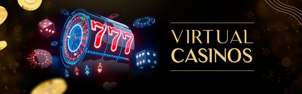 Virtual Casinos Online