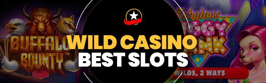wild casino best slots