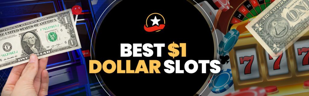 Best $1 dollar slots online