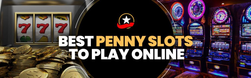 best penny slots to play online