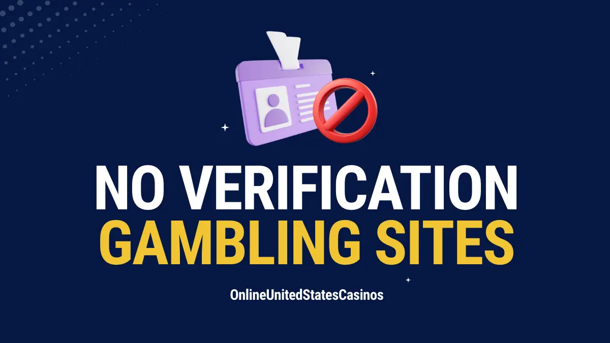 No verification gambling site
