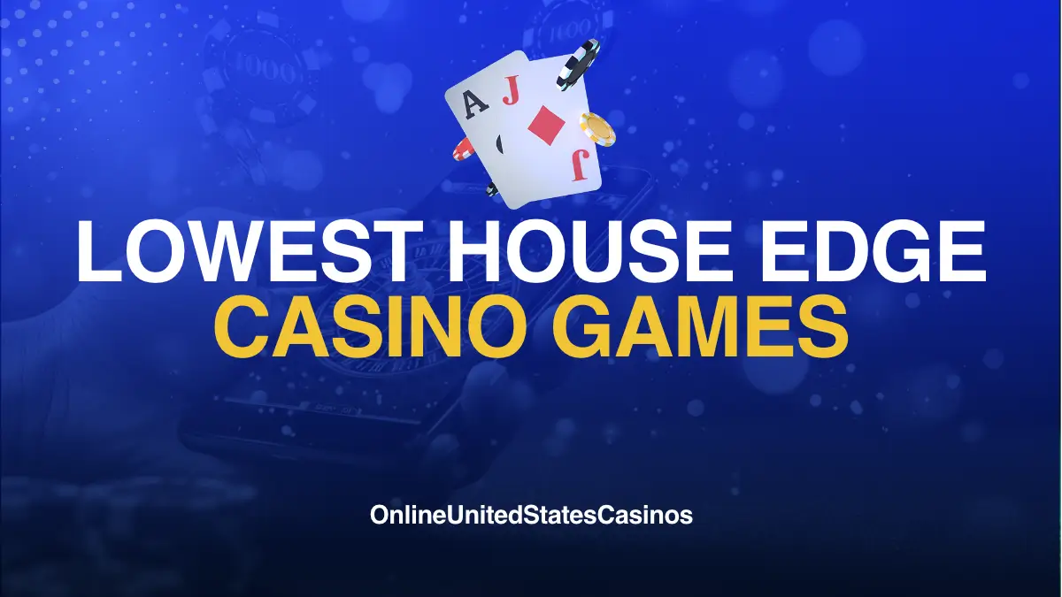 Lowest House Edge Casino Games
