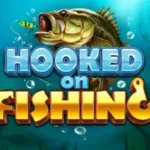 Hooked on Fishing